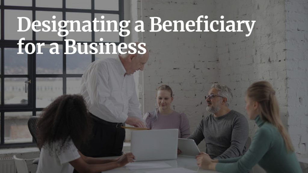 designate a beneficiary for a business