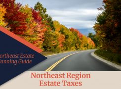Northeast Estate Planning Guide: Northeast Region Estate Taxes