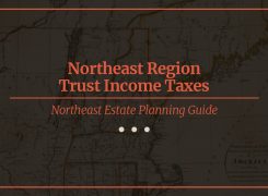 Northeast Estate Planning Guide: Northeast Trust Income Tax Rates
